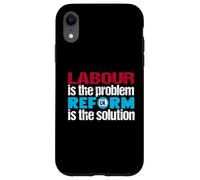 Labour is the problem. Reform UK is the solution. Patriotic Case for iPhone XR