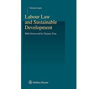 Labour Law and Sustainable Development (Studies in Employment and Social Policy, 55)