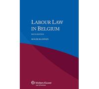 Labour Law in Belgium (International Encyclopaedia of Laws)