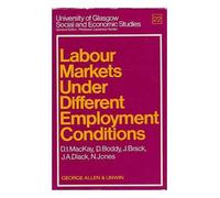 Labour Markets Under Different Employment Conditions (Glasgow University Society & Economic Study)
