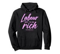 Labour Not To Be Rich Proverbs 23:4 Bible Verse Scripture Pullover Hoodie