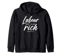 Labour Not To Be Rich Proverbs 23:4 Bible Verse Scripture Zip Hoodie