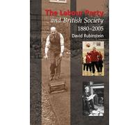 Labour Party and British Society, 1880-2005
