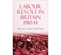 Labour Revolt in Britain 1910-14