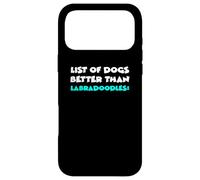Labradoodle List Of Dogs Better Than Labradoodles Case for iPhone 17 Pro Max