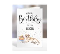 Labrador birthday card for Leader, gifts for men, women, female, male, him, her, presents, Happy Birthday to you, from the dog, A5-280_155