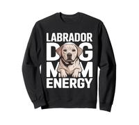 Labrador Dog Mom Energy Cute Retriever Puppy Sweatshirt