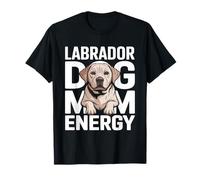 Labrador Dog Mom Energy Cute Retriever Puppy T-Shirt