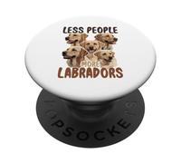 Labrador, Less People More Labradors PopSockets Adhesive PopGrip