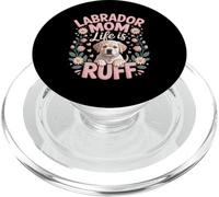 Labrador Mom Life Is Ruff Labradors PopSockets PopGrip for MagSafe