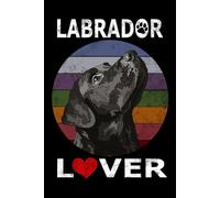 Labrador Notebook: Black Labrador: Vintage Labrador Retriever Composition Notebook 120 College Ruled Lined Pages 6x9 Labrador Gift Retro Book for Women Mommy Girl Men Daddy Dog Lover