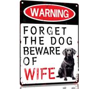 Labrador Retriever Funny Metal Garage Signs For Men Room Decor Little Man Cave Sign Vintage Bar Home Pub Office Wall Decorations,Forget The Dog Beware Of Wife Tin Signs 8x12 Inch