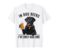 Labrador Retriever In Dog beers I've only had one Drinking T-Shirt