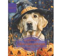 Labrador Retriever: Libro para colorear para amantes de los perros - Edición de otoño (Serie de libros para colorear: Perros adorados)