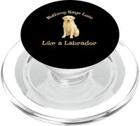 Labrador Retriever Nothing Says Love Like A Labrador - Cute PopSockets PopGrip for MagSafe