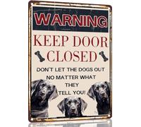 Labrador Retriever Vintage Metal Signs Dog Warning Decor Keep Door Closed Don't Let The Dogs Out No Matter What They Tell You Retro Art Sign for Home Office Room Wall 8x12 Inch