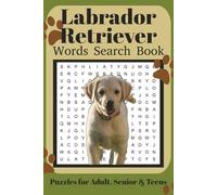 Labrador Retriever Word Search Book: Fun Word Search Puzzles for Labrador Retriever Lovers | Relaxing Brain Games for Adults & Seniors | 6x9 Inches | 110 Pages | 50+ Puzzles | Solutions Included
