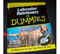Labrador Retrievers For Dummies (Howell dummies series)