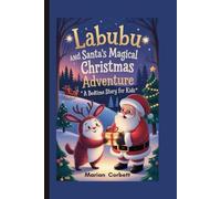 Labubu and Santa’s Magical Christmas Adventure: A Bedtime Story for Kids