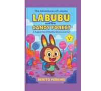 Labubu and the Candy Forest: A Magical Tale of Healthy Choices and Fun (The Adventures of Labubu)