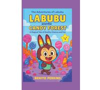 Labubu and the Candy Forest: A Magical Tale of Healthy Choices and Fun (The Adventures of Labubu)