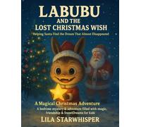 Labubu and the Lost Christmas Wish: "Helping Santa Find the Dream That Almost Disappeared" A Magical Christmas Adventure