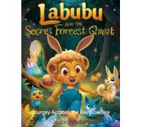 Labubu and the Secret Forest Quest: The Journey Across the Rainbow Sea