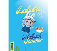 Labubu Malbuch Sommer Spezial - Das große Ausmalbuch: Labubu Sommer Spezial - Das große Ausmalbuch für alle, die den Sommer und Labubu lieben!