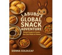Labubu’s Global Snack Adventure: Street Foods & Treats You Can Make at Home