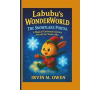 Labubu’s WonderWorld: The Snowflake Portal - A Magical Christmas Journey Beyond the Winter Sky