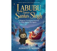 Labubu Saves Santa’s Sleigh: A Magical Christmas Journey to Help Santa Fly Again