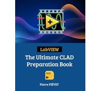 LabVIEW - The Ultimate CLAD Preparation Book (The LabVIEW Certification Series)