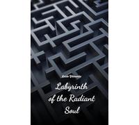 Labyrinth of the Radiant Soul