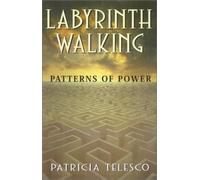 Labyrinth Walking: Patterns of Power