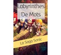 Labyrinthes de Mots: La Saga Sonic
