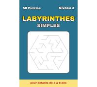 Labyrinthes pour Enfants de 3 à 6 Ans - Niveau 3: 50 labyrinthes hexagonaux stimulants | Idéal pour développer réflexion et observation | Parfait pour loisirs et vacances | Avec solutions