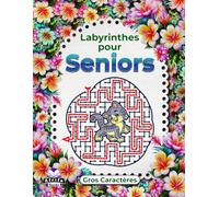 Labyrinthes pour seniors (gros caractères) - Cahier d'activités pour chats et développement de la mémoire: Jeux de logique et de réflexion pour les ... vif (Jeux de mémoire pour les seniors)