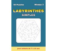 Labyrinthes Simples - Niveau 3: 50 labyrinthes hexagonaux simples avec solutions | 100 pages de défis ludiques pour enfants de 7 à 10 ans (Collection Labyrinthes Simples)