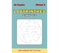 Labyrinthes Simples pour Enfants 3-6 ans - Tome 2: 50 nouveaux labyrinthes circulaires + 50 solutions | Niveau 2 | 100 pages | Format 15×23 cm (Labyrinthes simples pour enfants de 3 à 6 ans)