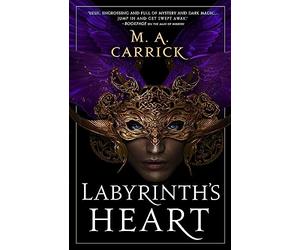 Labyrinth's Heart: Rook and Rose, Book Three