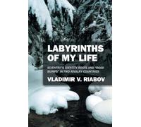 Labyrinths of My Life: Scientist's identity roots and "road bumps" in two rivalry countries