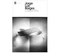 Labyrinths: Selected Stories and Other Writings (Penguin Modern Classics) by Jorge Luis Borges (September 28, 2000) Paperback