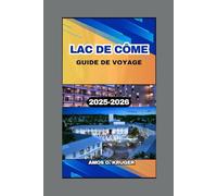 LAC DE CÔME GUIDE DE VOYAGE 2025-2026