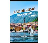 LAC DE CÔME GUIDE DE VOYAGE 2026 (La bonne destination)