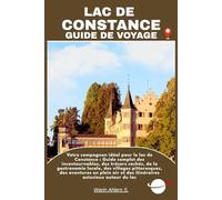 LAC DE CONSTANCE GUIDE DE VOYAGE