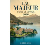 Lac Majeur Guide de voyage 2026