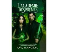L'académie des Brumes T3: Eirwen Blake : Mords-moi si tu peux ! Reliques, Dents longues et Promesses courtes. (L'académie des brumes : Eirwen Blake)