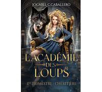 L'Académie des Loups - 1er Trimestre : L'Héritière