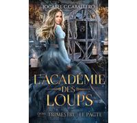 L'Académie des Loups - 2ème Trimestre : Le Pacte