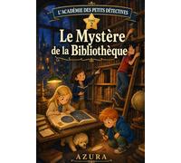 L'Académie des Petits Détectives: Tome 2 - Le Mystère de la Bibliothèque
